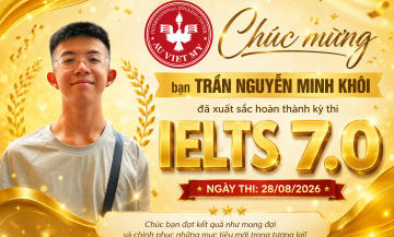 CHÚC MỪNG BẠN TRẦN NGUYỄN MINH KHÔI XUẤT SẮC ĐẠT IELTS 7.0