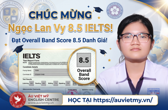 Chúc Mừng Lan Vy IELTS 8.5: Bí Quyết Chinh Phục Điểm Số Kỷ Lục