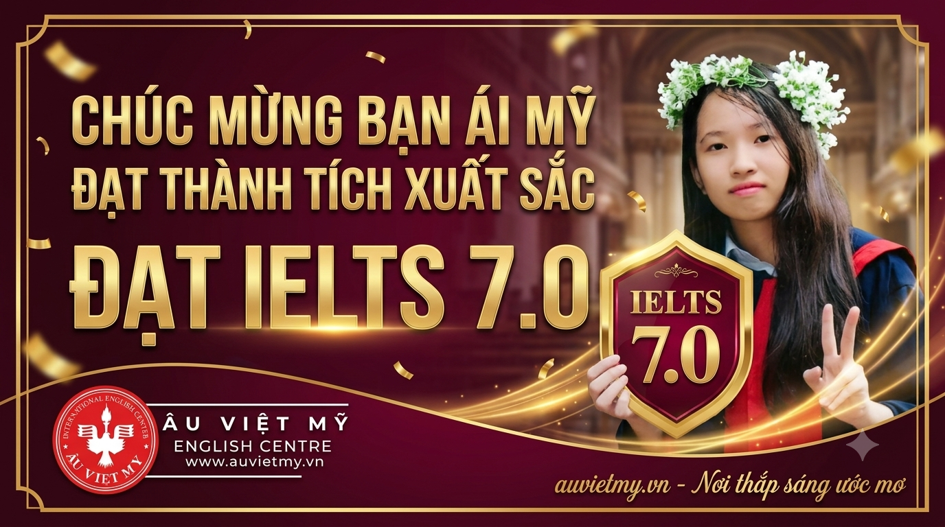 Chúc Mừng Ái Mỹ đạt IELTS 7.0